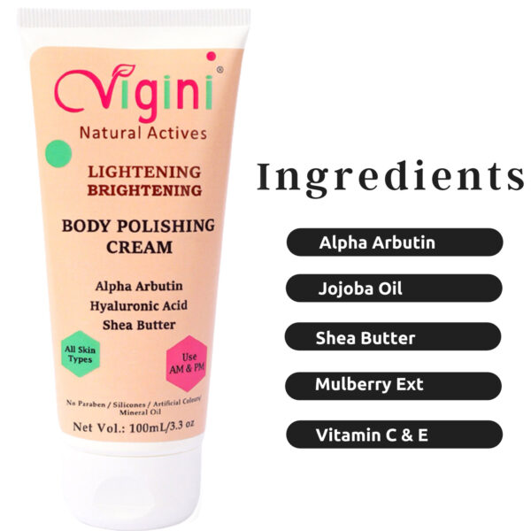 Vigini Natural Skin Body Polishing Cream for Whitening, Lightening and Brightening