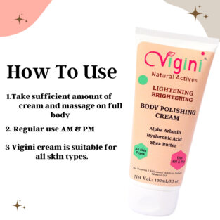 Vigini Natural Skin Body Polishing Cream for Whitening, Lightening and Brightening